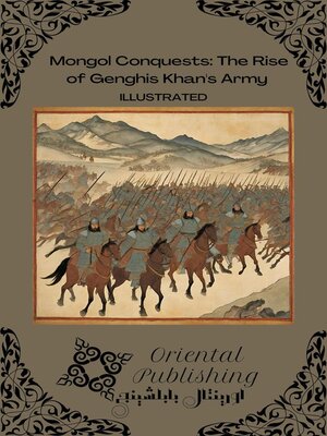 cover image of Mongol Conquests the Rise of Genghis Khan's Army